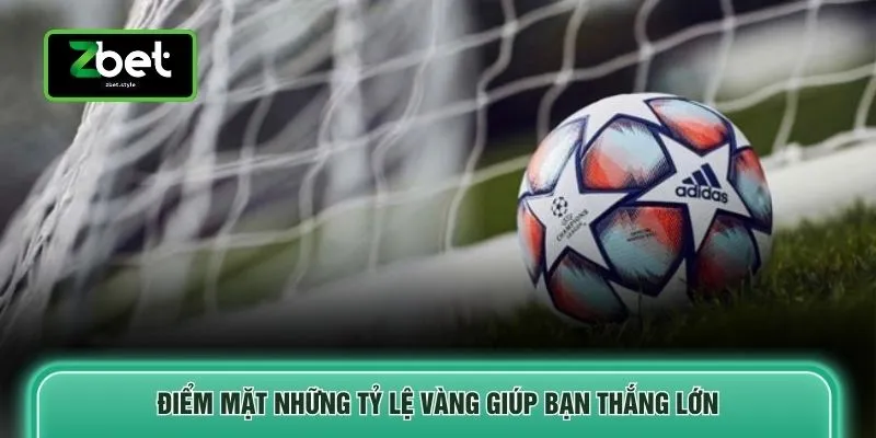 Kèo Châu Á - Top 3 Tỷ Lệ Chấp Kinh Điển Trong Cá Độ Bóng Đá 3 Điểm mặt những tỷ lệ vàng giúp bạn thắng lớn