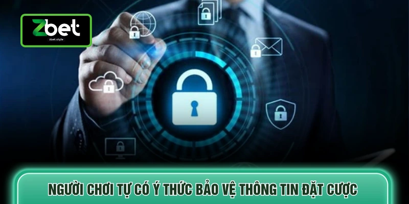Chính Sách Bảo Mật 4 Người chơi tự có ý thức bảo vệ thông tin đặt cược