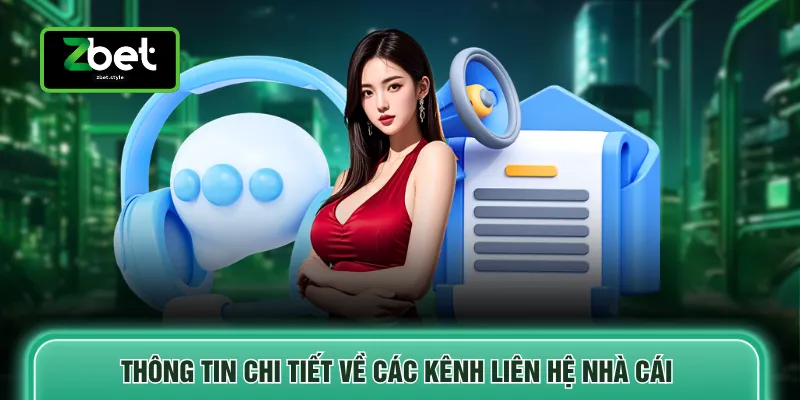 CSKH Zbet 2 Thông tin chi tiết về các kênh liên hệ nhà cái