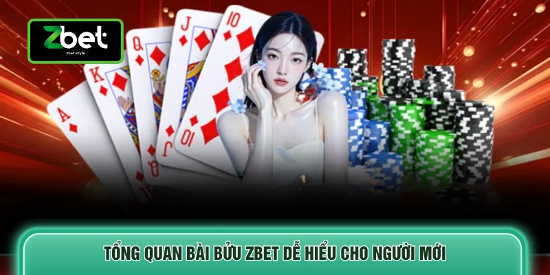 Bài Bửu Zbet - 3 Quy Tắc Và Các Bí Kíp Nên Tham Khảo 2 Tổng quan bài bửu ZBET dễ hiểu cho người mới